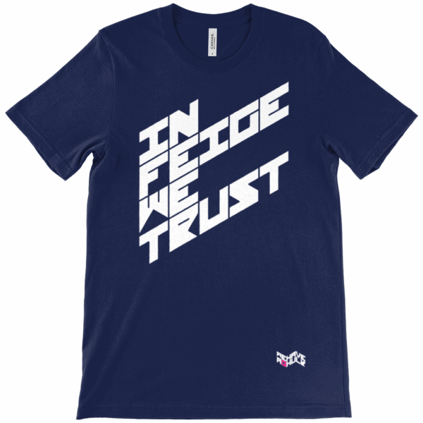 In Feige We Trust - Tee